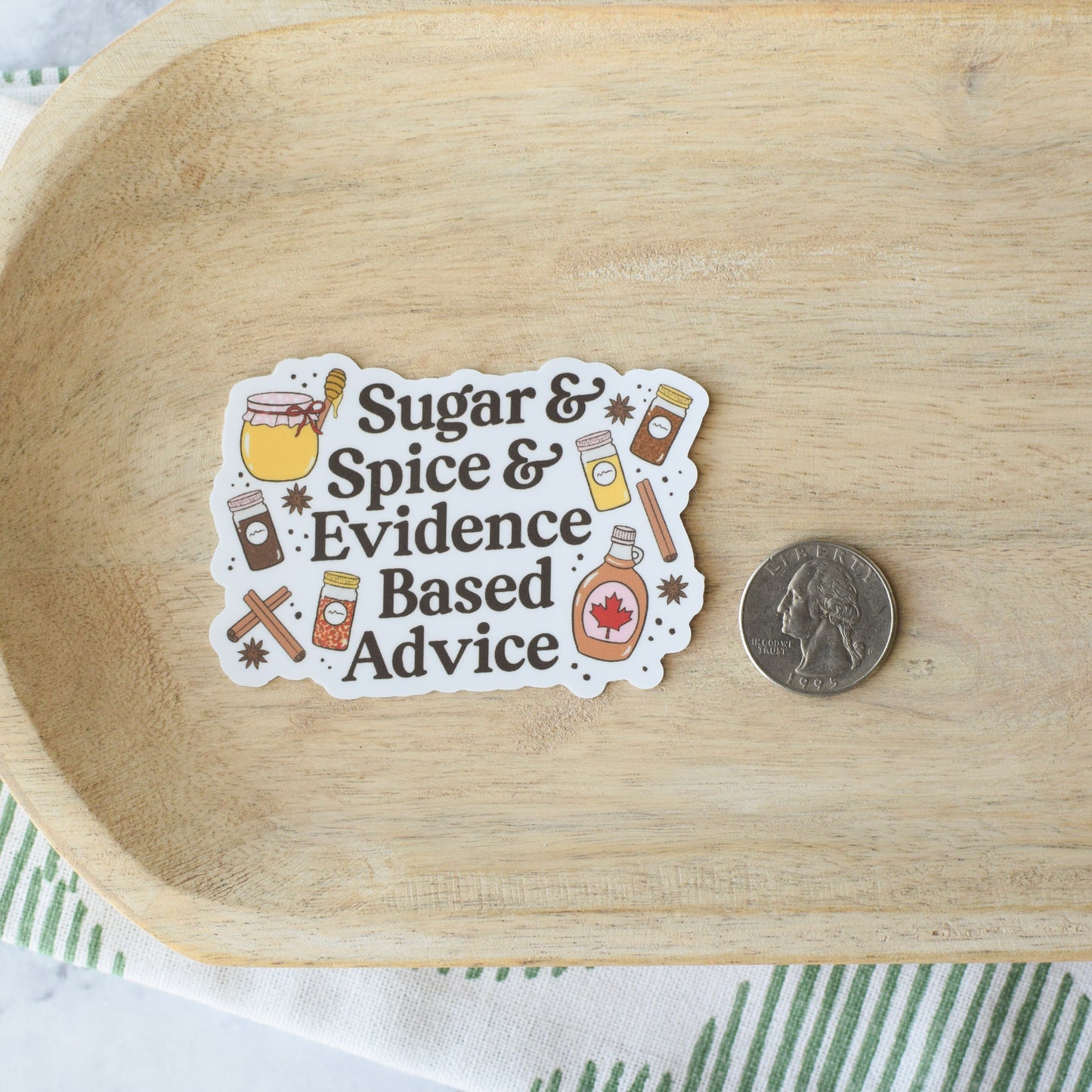 Sugar & Spice & Evidence Based Advice Sticker