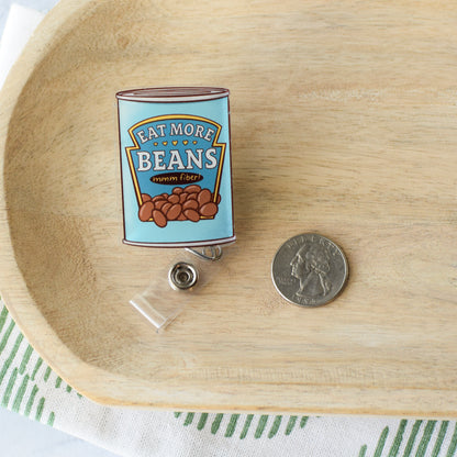 Eat More Beans Acrylic Badge Reel