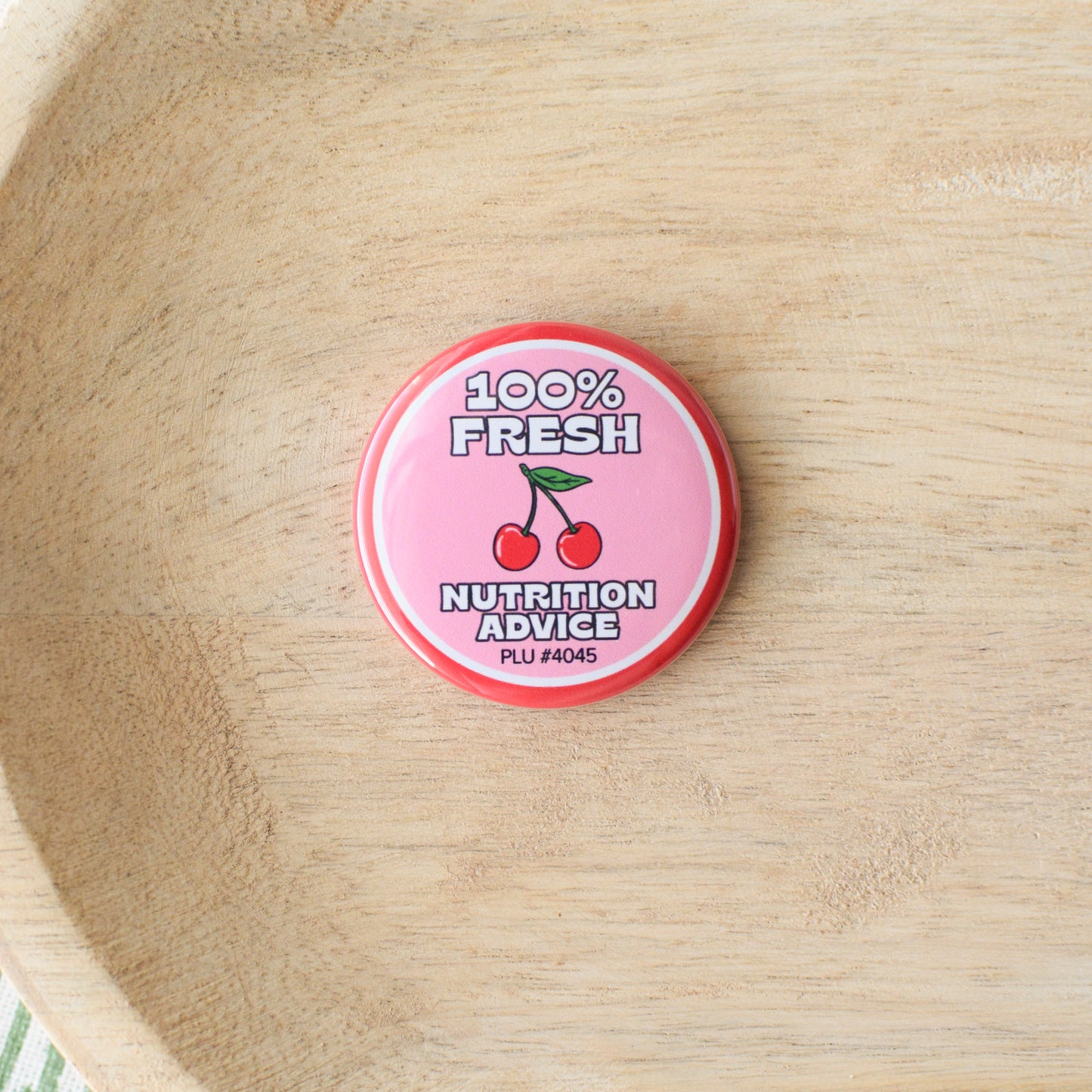 100% Fresh Nutrition Advice Button or Magnet