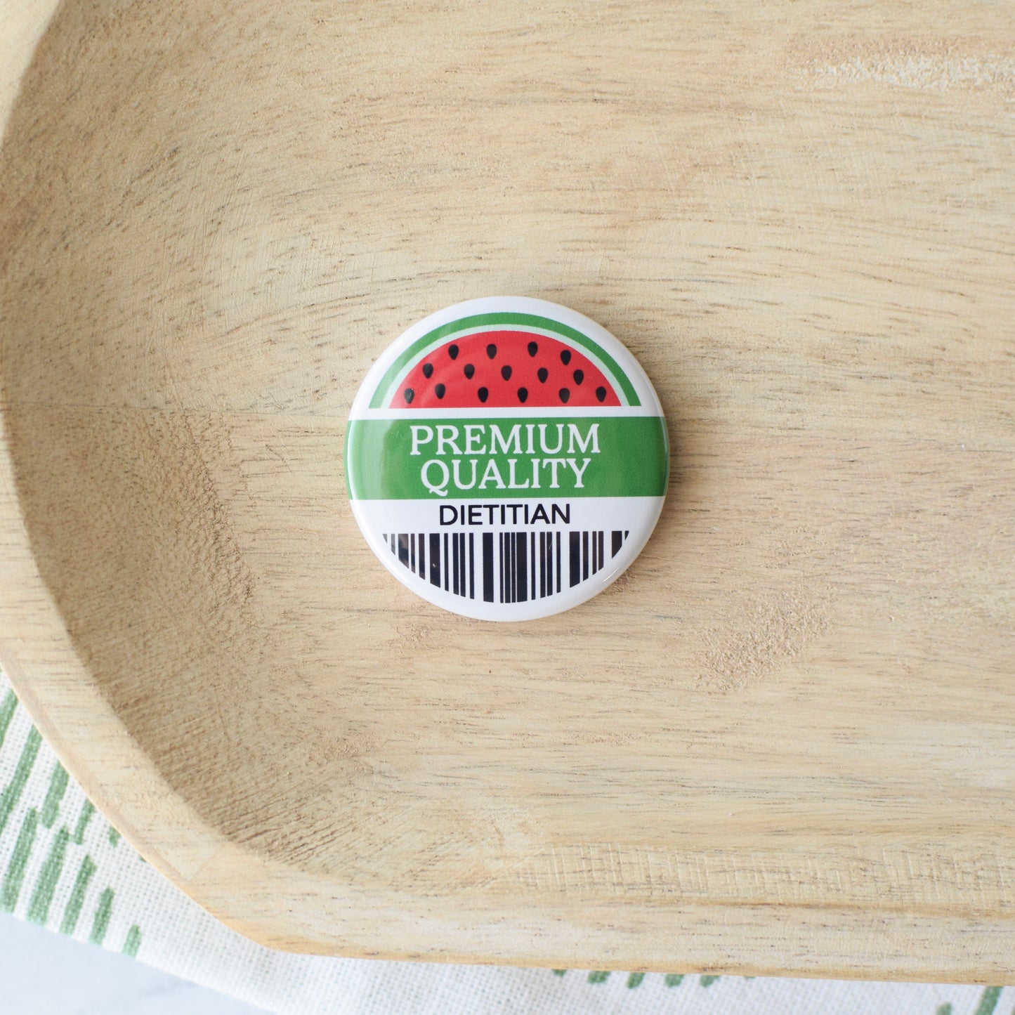 Premium Quality Dietitian Button or Magnet