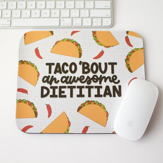Taco Bout an Awesome Dietitian Mouse Pad
