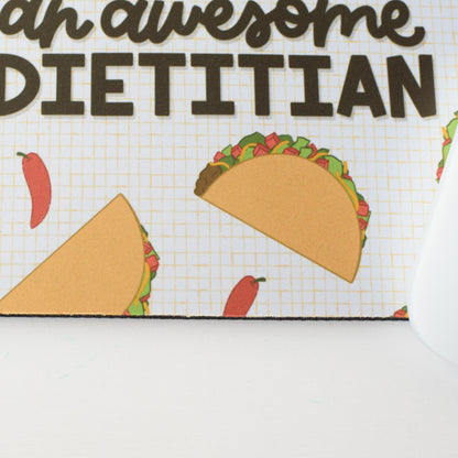 Taco Bout an Awesome Dietitian Mouse Pad