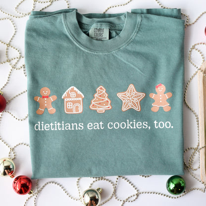 Dietitians Eat Cookies, Too Tee