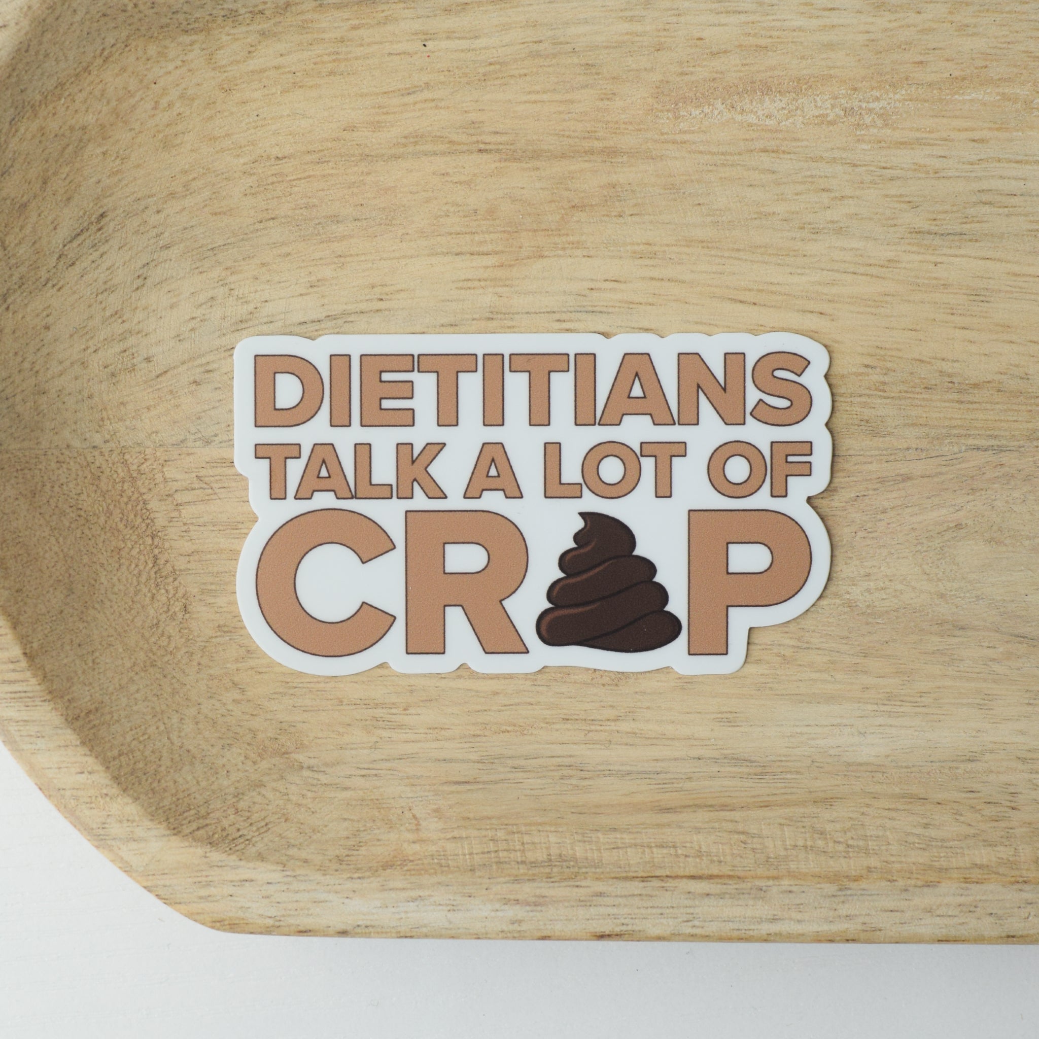 Sticker Crap Dietitians Talk a Lot of Crap Sticker – Donut Season