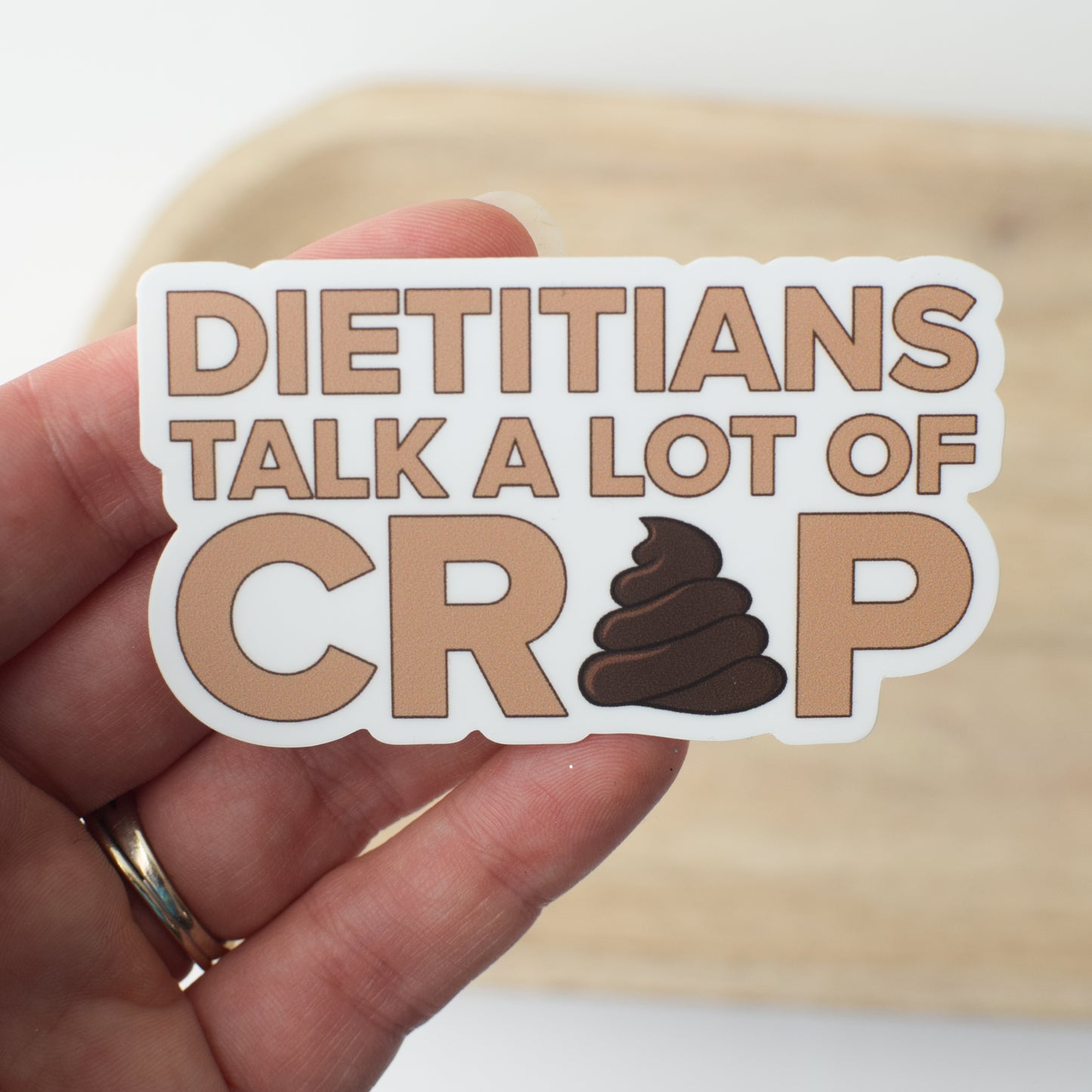 Dietitians Talk a Lot of Crap Sticker