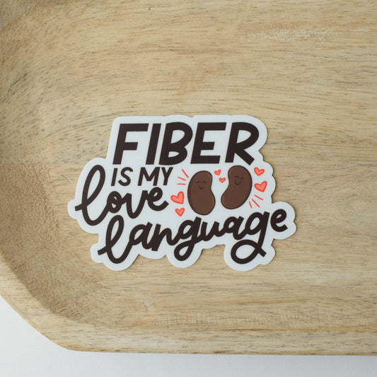 Fiber is My Love Language Sticker