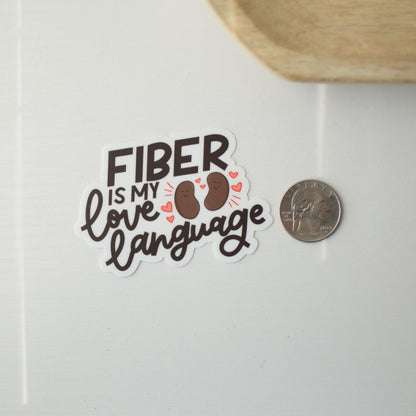 Fiber is My Love Language Sticker