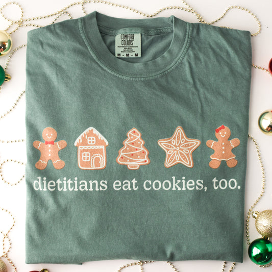 Dietitians Eat Cookies, Too Tee