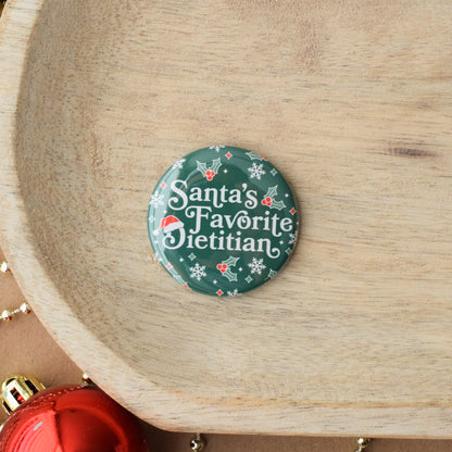 Santa's Favorite Dietitian Button or Magnet