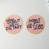 Donut Call Me Dietary Sticker
