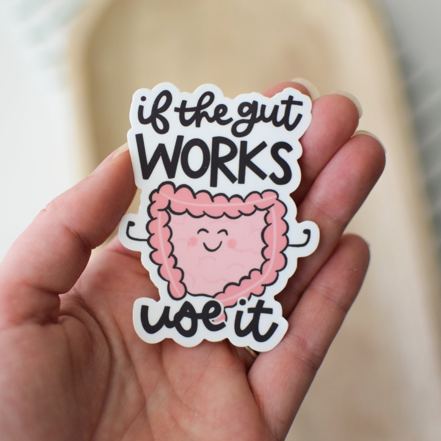 If the Gut Works Use It Sticker