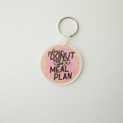 Donut Ask for a Meal Plan Keychain