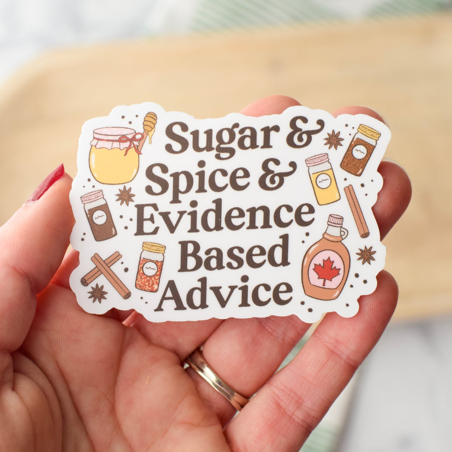 Sugar & Spice & Evidence Based Advice Sticker