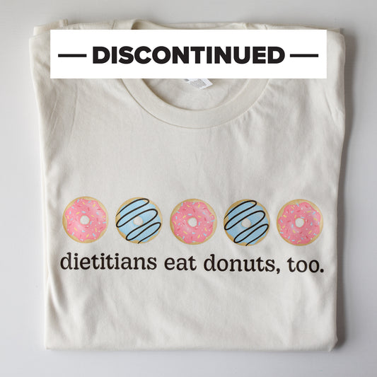 *DISCONTINUED* Cream Dietitians Eat Donuts, Too Tee