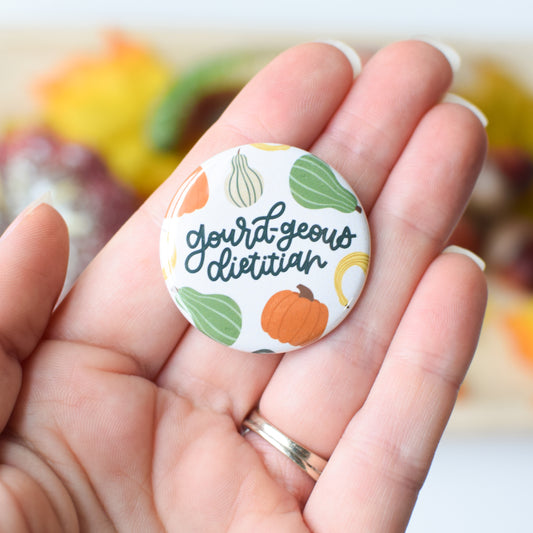 Gourd-geous Dietitian Button or Magnet