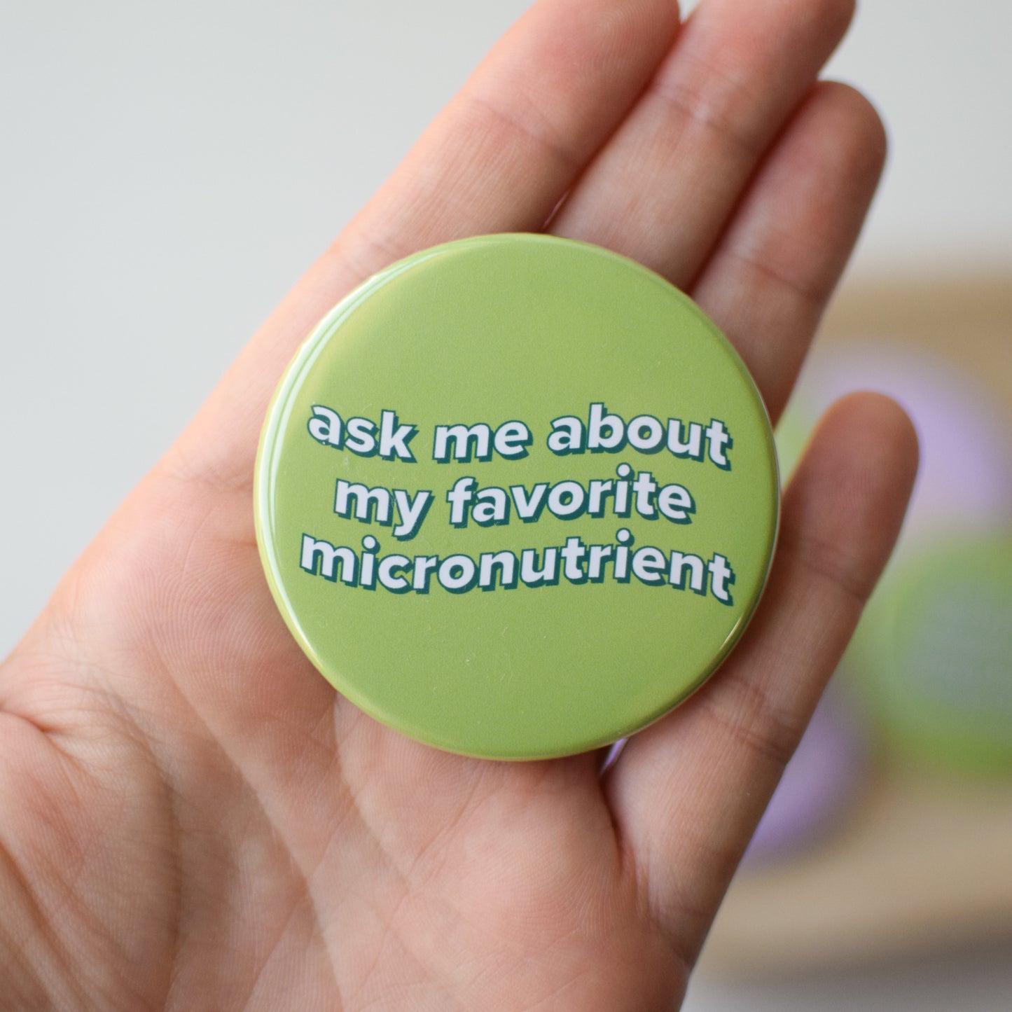 Ask Me About My Favorite Micronutrient Button