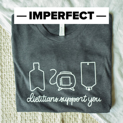 [IMPERFECT] Dietitians Support You Tee