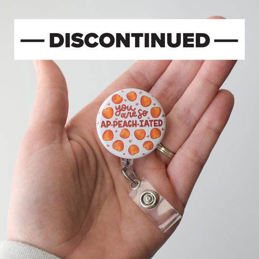 *DISCONTINUED* You Are So A-Peach-iated Badge Reel
