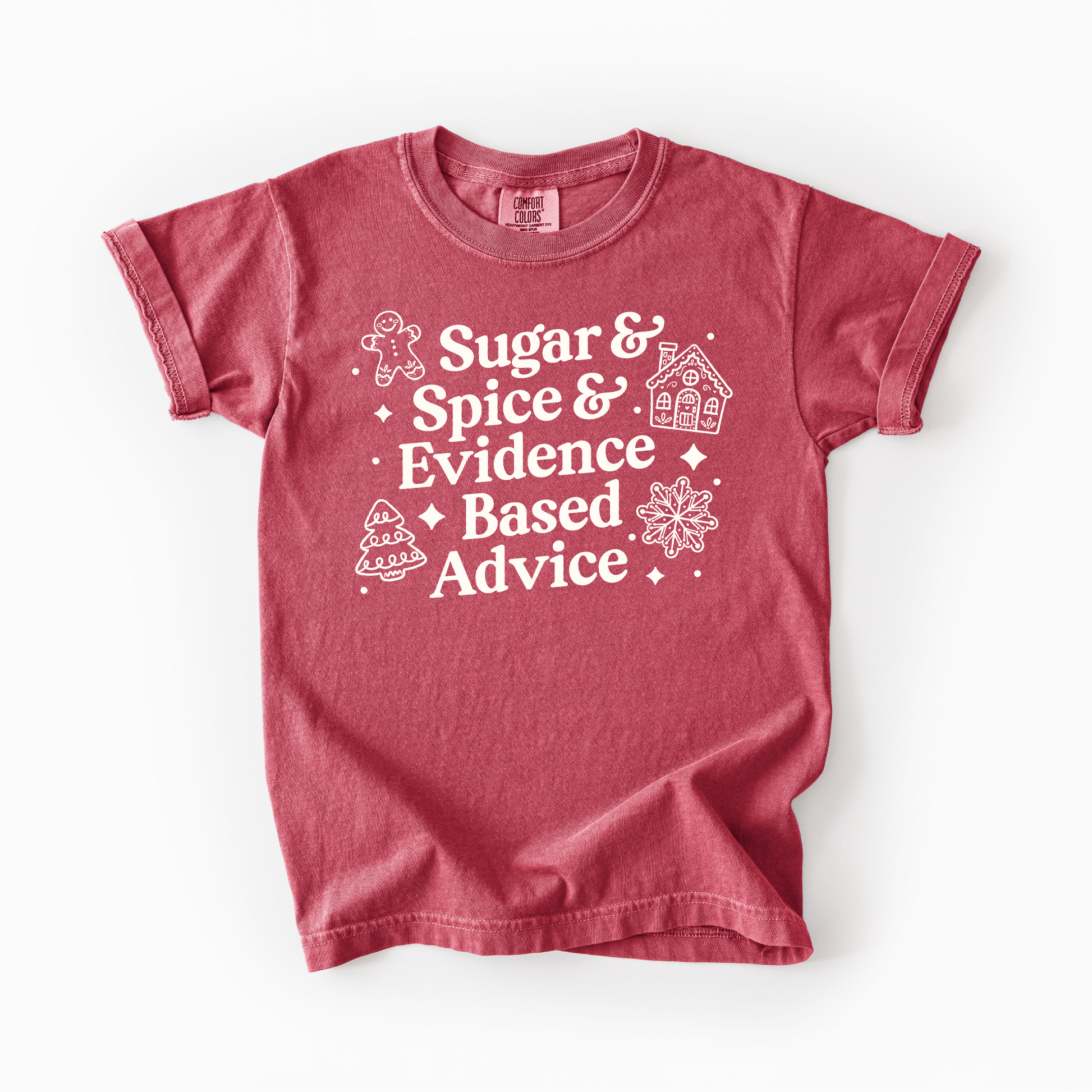 Crimson tshirt with "Sugar & Spice & Evidence Based Advice" design
