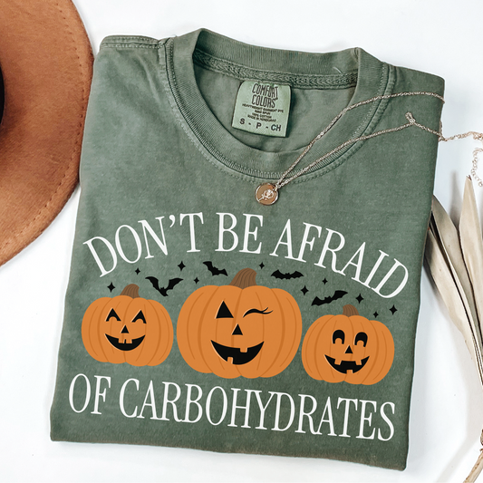 Don't Be Afraid of Carbohydrates Tee