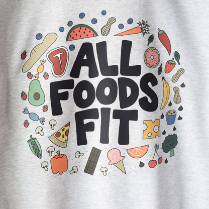 All Foods Fit Sweatshirt