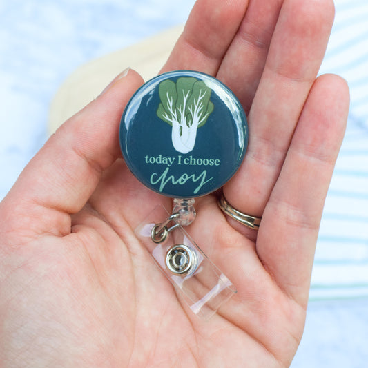 Today I Choose Choy Badge Reel + Topper