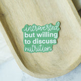 Introverted But Willing to Discuss Nutrition Sticker