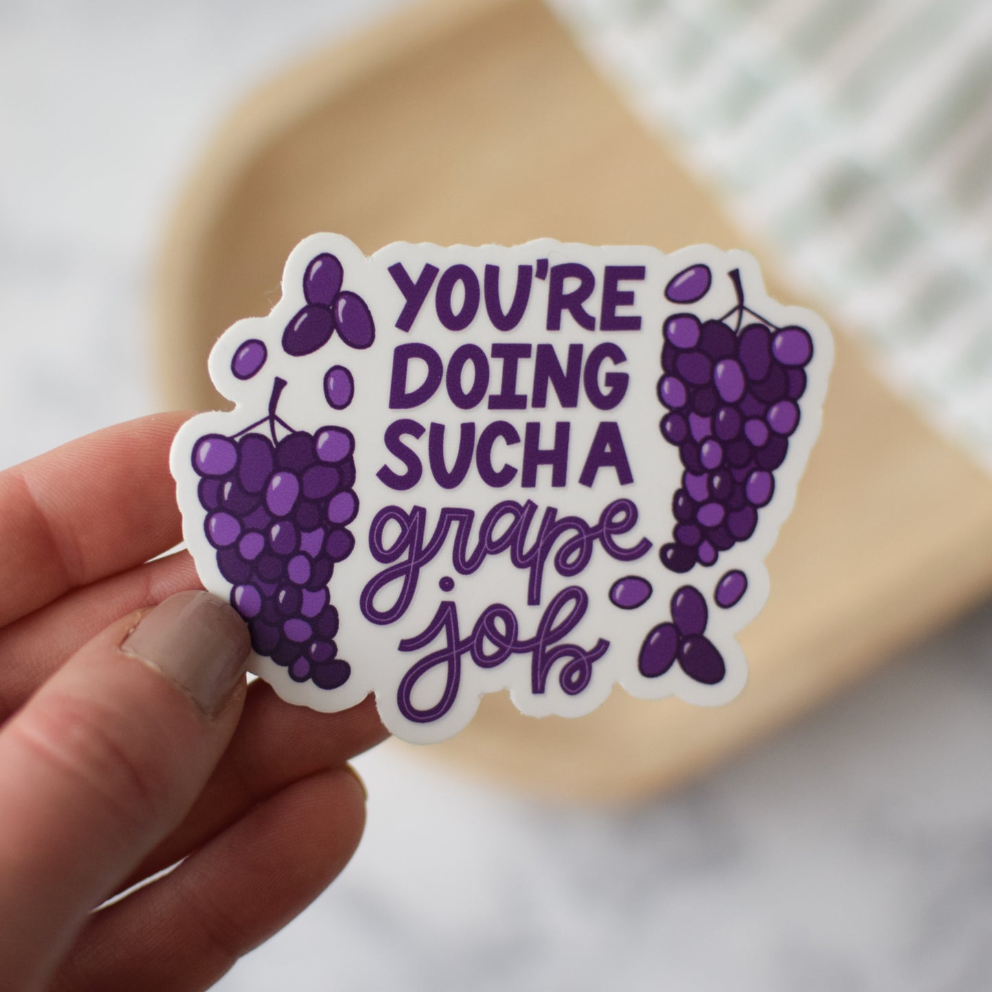 You're Doing Such a Grape Job Sticker