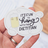 It's Fun to Hang with the Dietitian Sticker