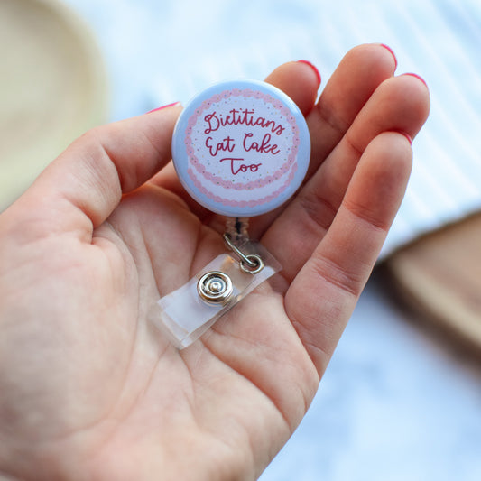 Dietitians Eat Cake Too Badge Reel + Topper