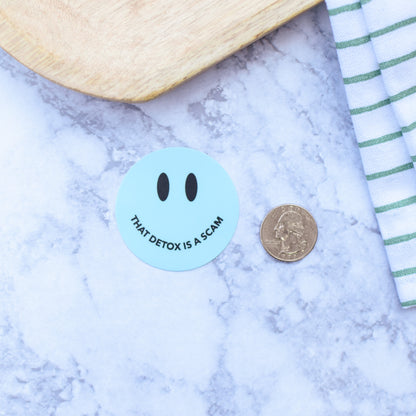 That Detox is a Scam Sassy Smiley Sticker