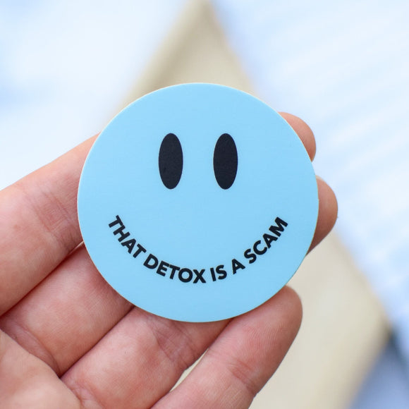 That Detox is a Scam Sassy Smiley Sticker