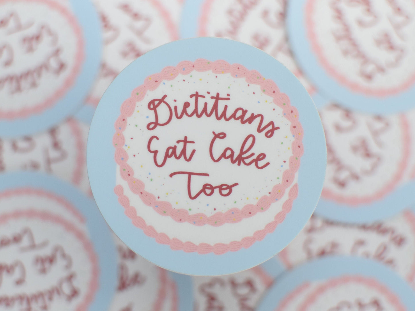 Dietitians Eat Cake Too Sticker