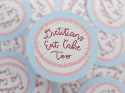 Dietitians Eat Cake Too Sticker