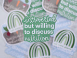 Introverted But Willing to Discuss Nutrition Sticker